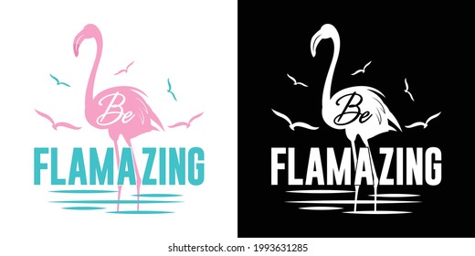 Be Flamazing Printable Vector Illustration