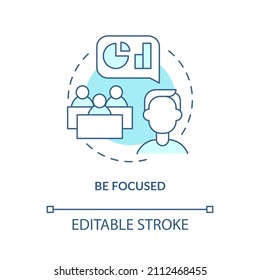 Be focused turquoise concept icon. Active engagement in conference abstract idea thin line illustration. Public speaking. Isolated outline drawing. Editable stroke. Arial, Myriad Pro-Bold fonts used