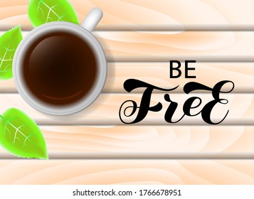 Be Free brush lettering. Vector stock illustration for card