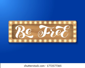 Be Free brush lettering. Vector stock illustration for card