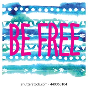 
Be free. Stylish poster , postcard , print. The letters on the striped background with ethnic pattern . Boho style .