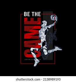 be the game slogan with basketball in Brooklyn  illustration on black background