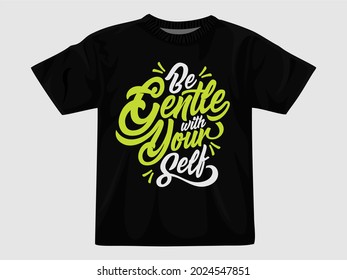 Be gentle typography t shirt design