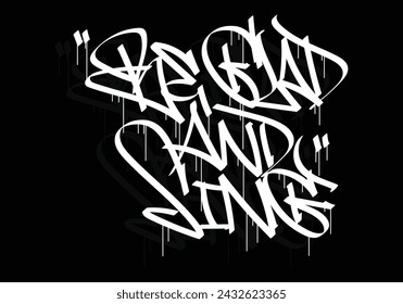 BE GLAD UND SING Wort Graffiti Tag Stil