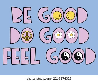 be good do good slogan t shirt design