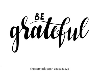 Be grateful hand lettering vector for thanksgiving day postcards and other design