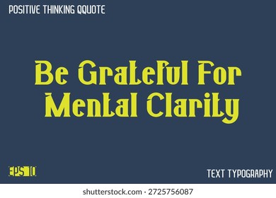 Agradece La Claridad Mental   - Pensamiento Positivo Tipografía Moderna Diseño de Letras de Texto 