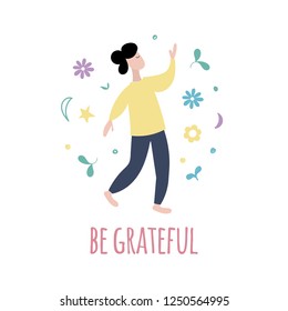 Be grateful poster. Law of attraction concept. Gratitude practice. Flat character man walking and enjoying