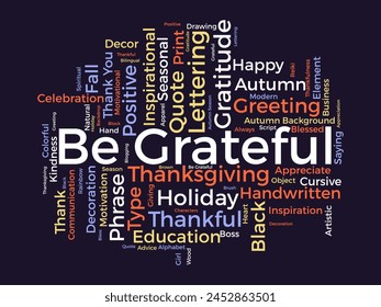 Be Grateful word cloud template. Gratitude concept vector background.