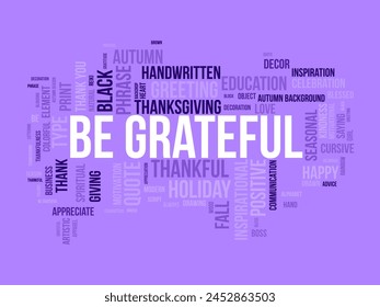 Be Grateful word cloud template. Gratitude concept vector background.