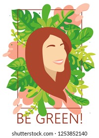 "Be green" poster with smiling young lady and leaves formed frame, powder pink and green colors, vector illustration