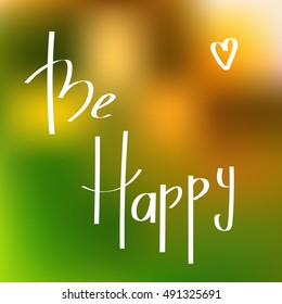 Be Happe Greeting Card.