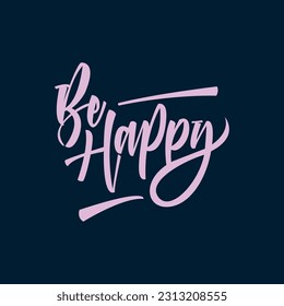 Be happy calligraphy greeting card