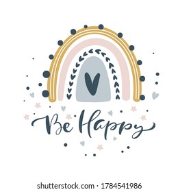 Be happy calligraphy lettering text and illustration rainbow for social media content or kids greeting card. Cute scandinavian vector hand drawn design.