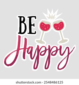 Be Happy - Clinking Wine Glasses with Red Wine Splash Sticker