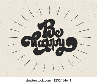 Be happy greating card hand lettering text, brush ink calligraphy, vector type design.