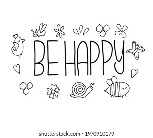 Be happy hand drawn lettering. Design for greeting card, invitation flyer, icon, tag, badge. Nursery decoration.