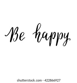 Be Happy Hand Lettering Vector Modern Stock Vector (Royalty Free ...