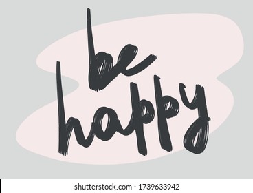 Be happy hand written text on pink background set