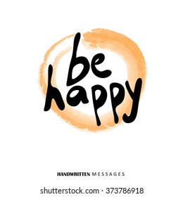 be happy hand written words on water color vector graphic. it can be used for wallpapers, greeting cards, etc
