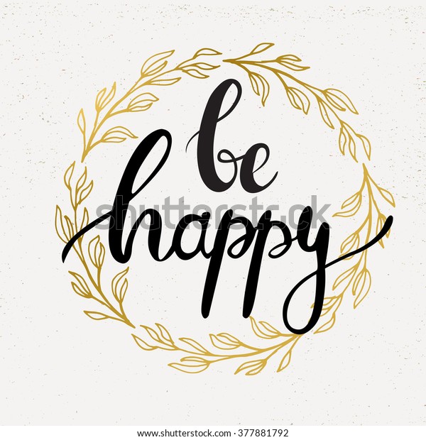 Be Happy Handwritten Calligraphy Vector Illustration Stock Vector ...