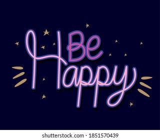 be happy lettering with colors vector illustration design