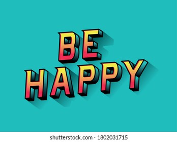 be happy lettering design, typography retro and comic theme Vector illustration