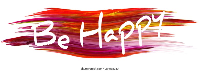 'Be Happy' lettering on dab of red paint on a white background. Label for t-shirt. Typography vector design