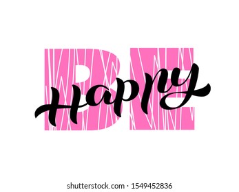 Be happy lettering. Vector illustration for card