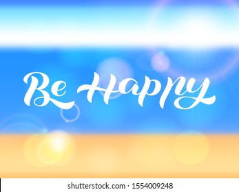 Be happy lettering. Vector illustration for card