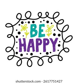 be happy lettering. vector illustration