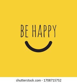 Be happy lettering vector template.
