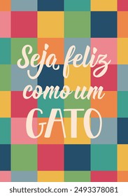 Be happy like a cat in Portuguese. Greeting card with hand drawn lettering.