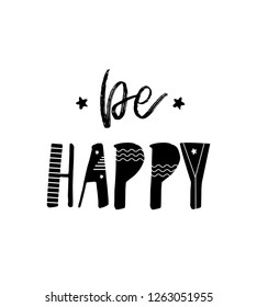 Be happy, motivation phrase design for card, prints and posters. Modern brush calligraphy.

