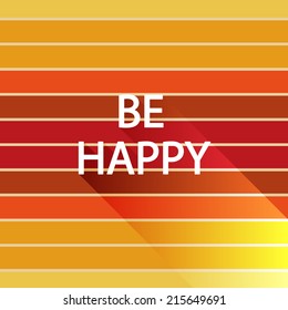 be happy on light sun color, vector illustration 