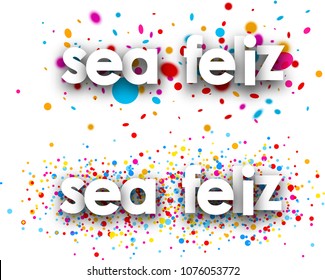 Be happy paper banners with color drops, Spanish. Vector illustration.