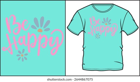 Seja design de texto feliz com flores decorativas em cores pastel para a impressão de t-shirt das crianças
