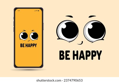 BE HAPPY Text design with drawing eyes
