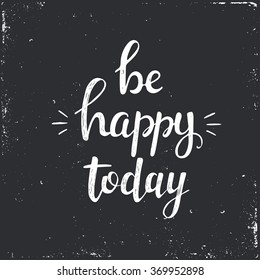 Be Happy Today Hand Drawn Typography Stock Vector (Royalty Free ...