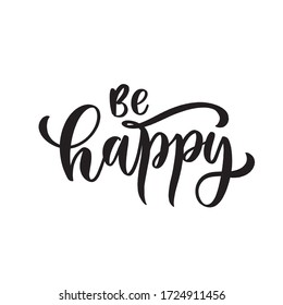 Be happy. Typography lettering quote, brush calligraphy banner with  thin line.