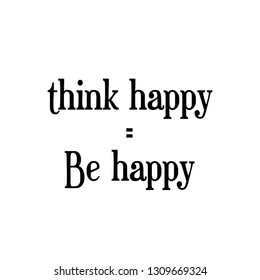 Be happy, typography for print or use as poster, flyer or t shirt 