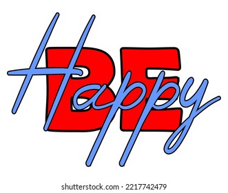 be happy typography quotes design vector for print t-shirt