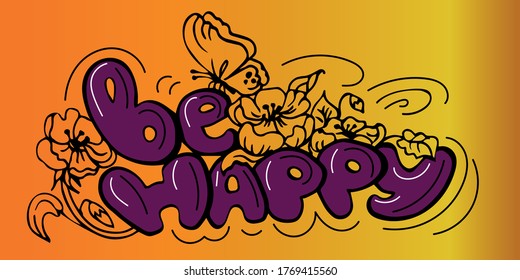 Be happy vector lettering background. Vector eps10.