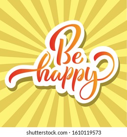 Be Happy vector lettering illustration