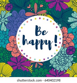 Be Happy! Vector postcard. Spring flowers.