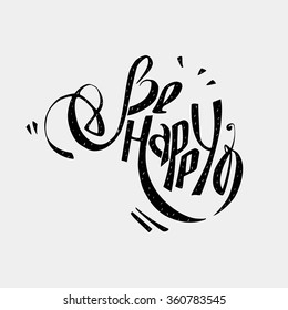 Be happy wish lettering.  Can be used as postcards, stigma, pattern