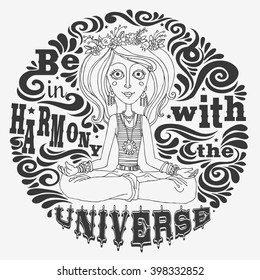 Be in harmony with the universe. Typography vintage poster. Meditation girl. Lotus pose. Motivational and inspirational illustration. For bags, T-shirts,  for yoga studio or fitness club.