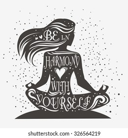 Be in harmony with yourself. Fitness typographic  poster. Meditation girl/lotus pose. Motivational and inspirational illustration. Lettering. For yoga studio or fitness club.