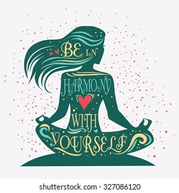 Be in harmony with yourself. Fitness typographic  poster. Meditation girl/lotus pose. Motivational and inspirational illustration. Lettering. For yoga studio or fitness club.