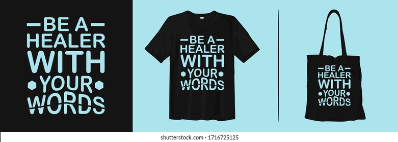 Be a healer with your words. Motivational and inspirational quote for fashion